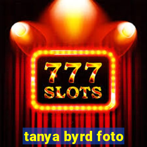 tanya byrd foto